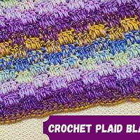 How Do You Make a Easy Crochet Plaid Blanket - Project by rajiscrafthobby