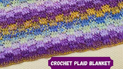 How Do You Make a Easy Crochet Plaid Blanket - Project by rajiscrafthobby
