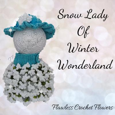 Do You Wanna Build A Snow Lady? - Project by Flawless Crochet Flowers